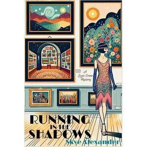 Running in the Shadows: A Lizzie Crane Mystery -- Skye Alexander